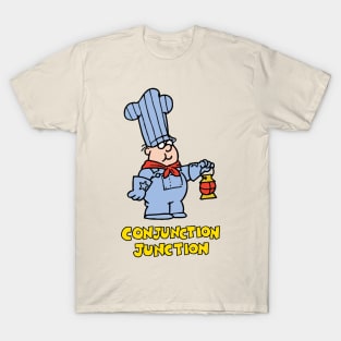 Conjunction Junction - engineer T-Shirt